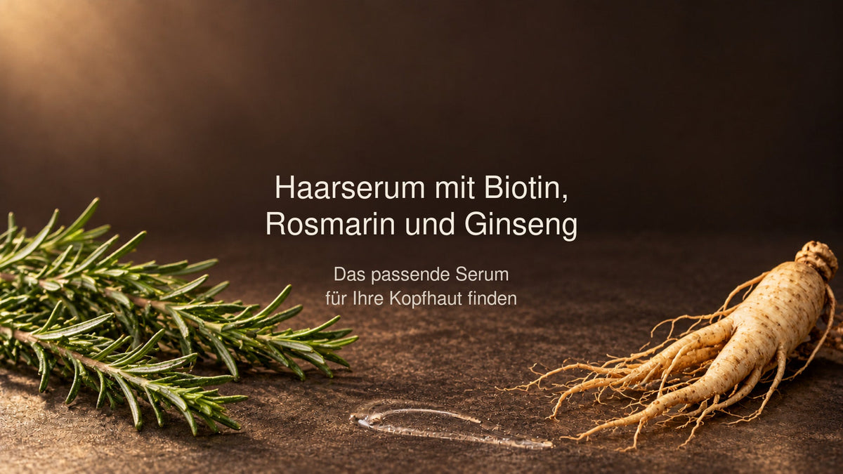 Rosmarin und Ginseng neben einer Serumtextur als Symbol für die Auswahl eines Haarserums mit Biotin